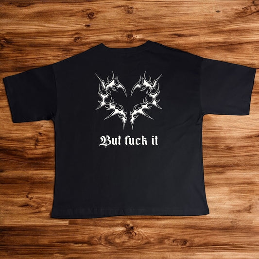 REMERA BOXY FIT BUT FUCK IT